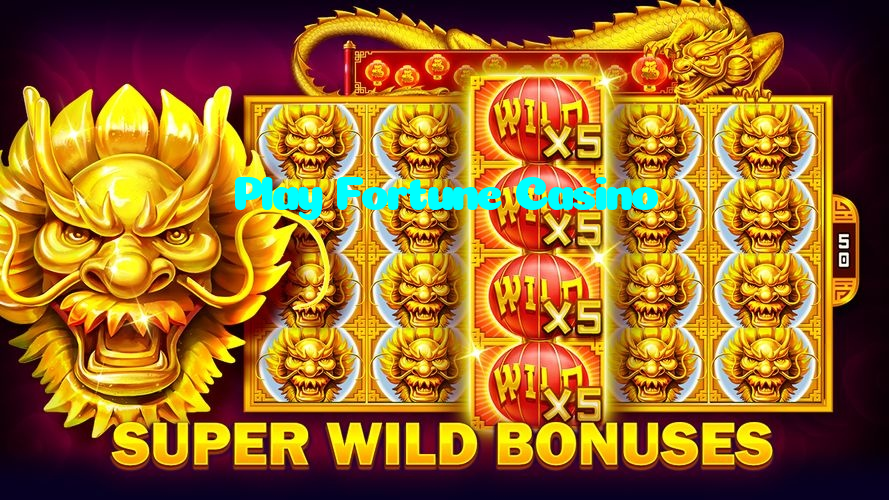 Play Fortune Casino