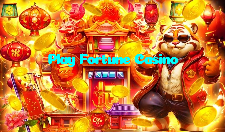 Play Fortune Casino